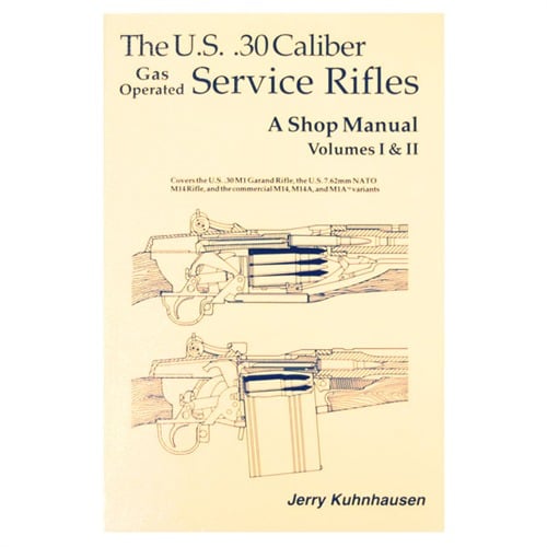 HERITAGE GUN BOOKS - US 30 CALIBER SERVICE RIFLES- VOLUMES I & II SHOP MANUAL