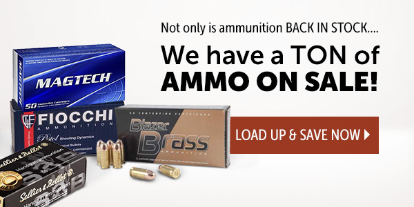 We have a ton of AMMO ON SALE!