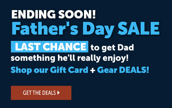 LAST CHANCE to get Dad something he'll really enjoy!