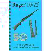 GUN-GUIDES - COMPLETE GUN GUIDE FOR THE RUGER® 10/22®