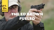 Product Spotlight: The Ed Brown Fueled