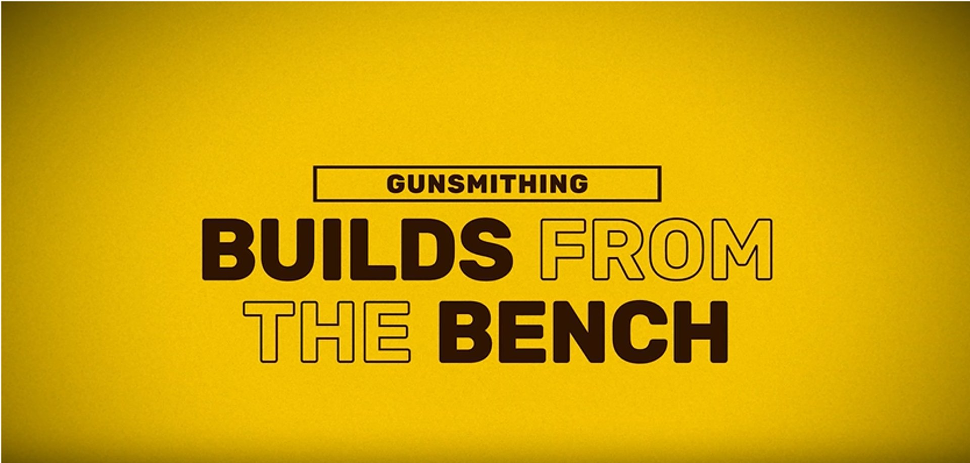 Builds from the bench