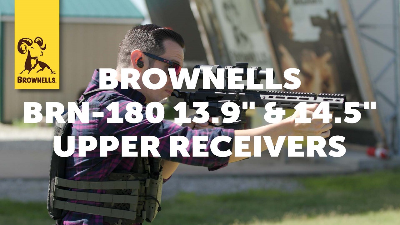 Product Spotlight: Brownells BRN-180 13.9&quot; &amp; 14.5&quot; Uppers