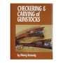 DOWN EAST BOOKS - CHECKERING AND CARVING OF GUNSTOCKS