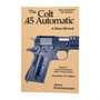 HERITAGE GUN BOOKS - COLT 45 AUTO SHOP MANUAL- 10TH EDITION