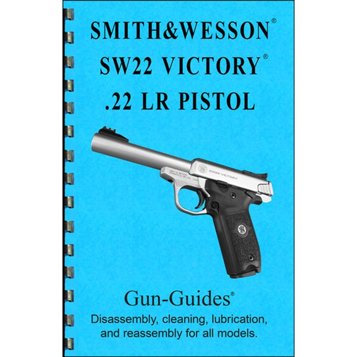 GUN-GUIDES - SMITH &amp; WESSON SW22 VICTORY 22LR ASSEMBLY AND DISASSEMBLY GUIDE