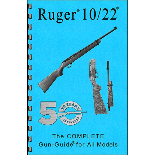 GUN-GUIDES - RUGER® 10/22®-COMPLETE GUIDE