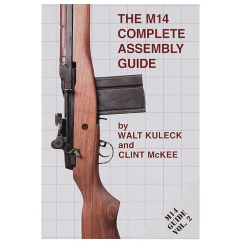 SCOTT A. DUFF - THE M14 COMPLETE ASSEMBLY GUIDE