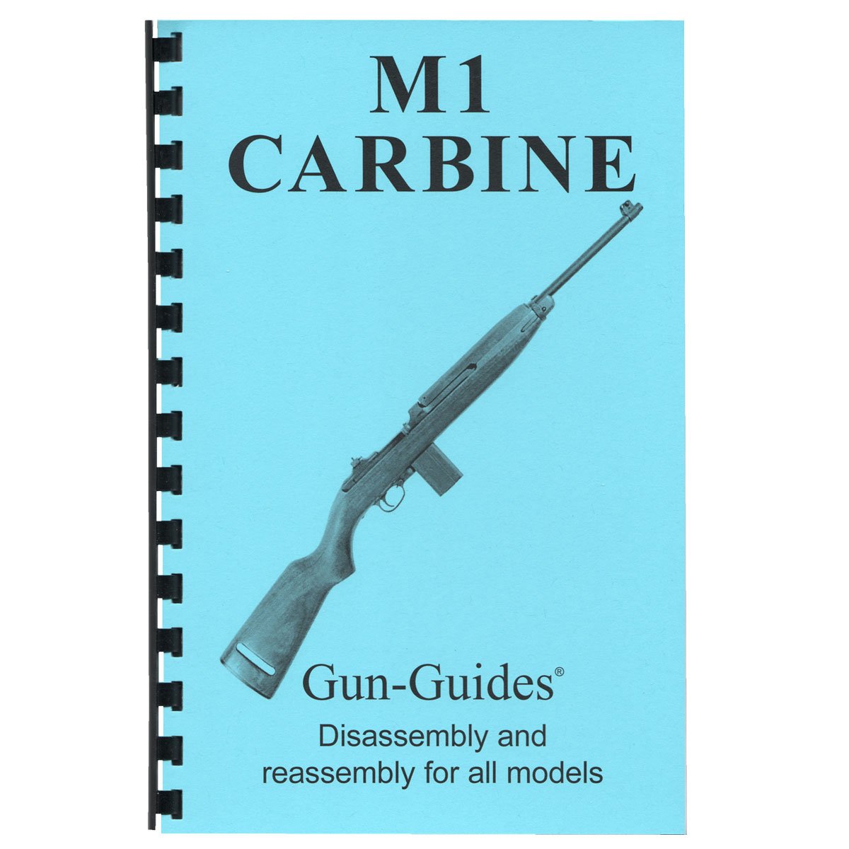 GUN-GUIDES - ASSEMBLY AND DISASSEMBLY FOR THE M1 CARBINE