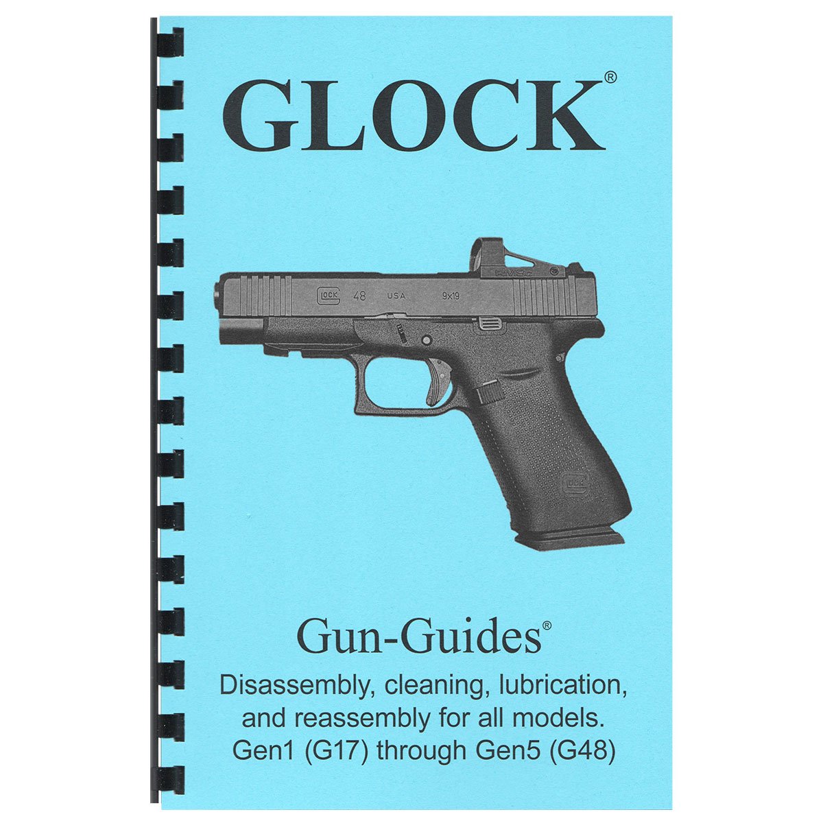 GUN-GUIDES - ASSEMBLY AND DISASSEMBLY GUIDE FOR THE GLOCK® GEN 1 - 5