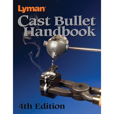 Cast Bullet Handbook-4th Edition . 