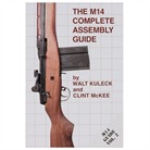 THE M14 COMPLETE ASSEMBLY GUIDE