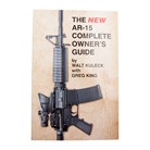 THE NEW AR-15 COMPLETE OWNER'S GUIDE