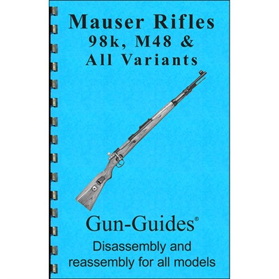 Gun Guides Mauser 98k & M48 Assembly And Disassembly Guide