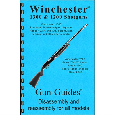 Gun-Guides Winchester 1300 & 1200 Shotguns Assembly And Disassembly Guide - Winchester 1300/1200 Shotguns Assembly & Disassembly Guide
