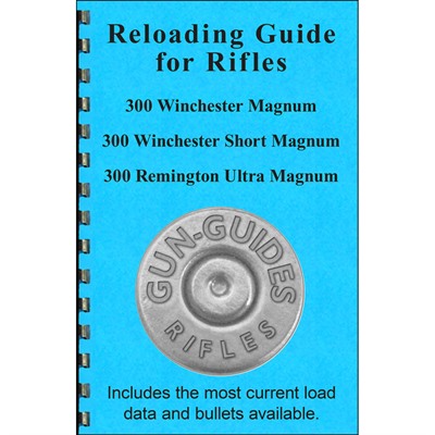 Gun Guides Reloading Guide For 300 Win Mag 300 Rem Ult Mag Calibers
