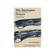 HERITAGE GUN BOOKS - REMINGTON M870,M1100, AND M11-87 SHOTGUNS SHOP MANUAL