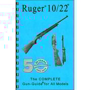 GUN-GUIDES - COMPLETE GUN GUIDE FOR THE RUGER® 10/22® GUN-GUIDES - COMPLETE GUN GUIDE FOR THE RUGER® 10/22®