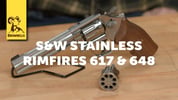 From the Vault: S&W Stainless Rimfires 617 & 648