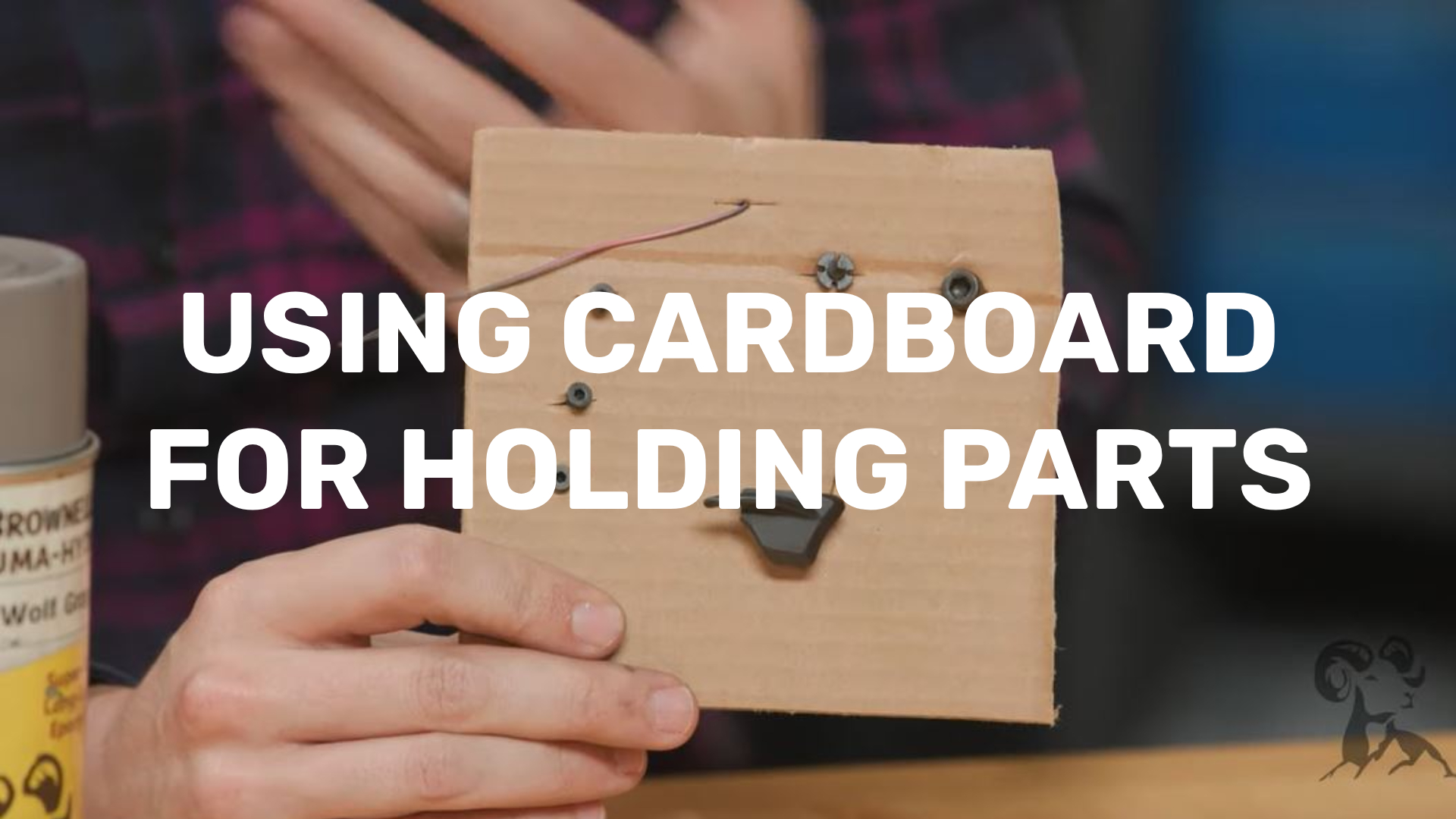 Quick Tip: Using Cardboard for Holding Parts